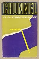 Chunnel;: Everyman's guide to the technicalities of building a channel tunnel, B0000CMM12 Book Cover