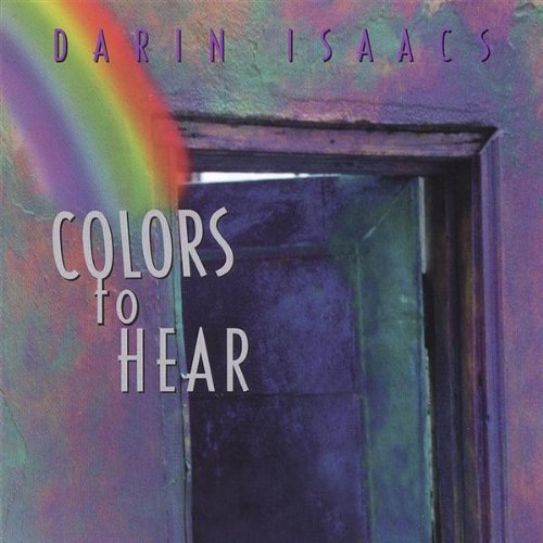 Darin Isaacs - Colors To Hear - Amazon.com Music