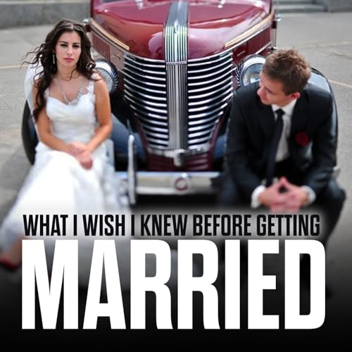 What I Wish I Knew Before Getting Married Podcast Por arte de portada