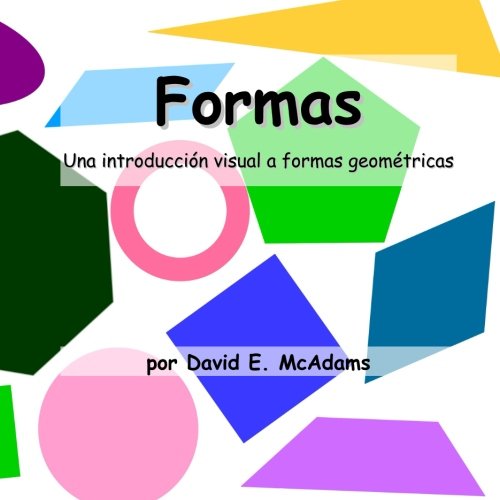 Formas: Una introducción visual a formas geométricas (Libros de matemáticas para niños) (Spanish Edition)