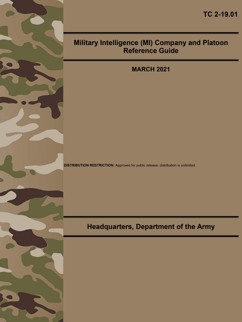 TC 2-19.01 Military Intelligence (MI) Company and Platoon Reference Guide - Mar. 2021