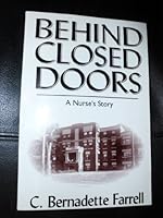 Behind Closed Doors: A Nurse's Story 0805944060 Book Cover