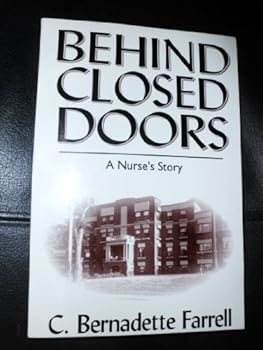Mass Market Paperback Behind Closed Doors: A Nurse's Story Book