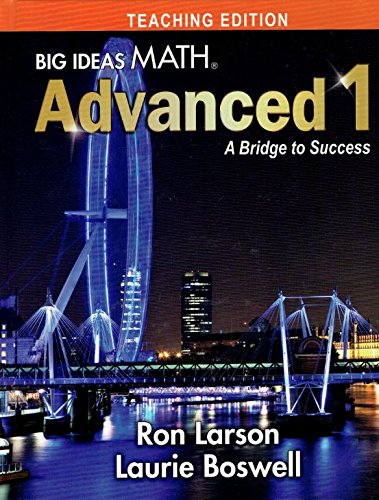 Big Ideas Math Advanced 1: A Bridge to Success, Teaching Edition, 9781680336474, 1680336479 ...