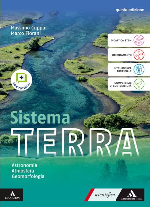 Sistema terra. Con Astronomia, Atmosfera, Geomorfologia. Per il 1° biennio delle Scuole superiori. Con e-book. Con espansione online