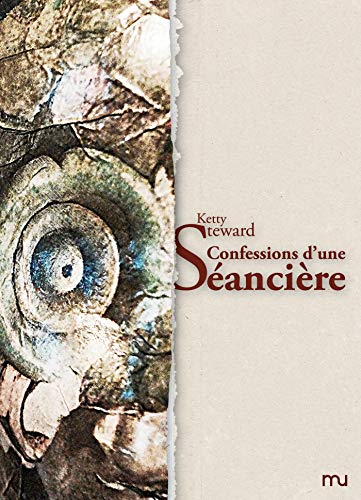 Télécharger Confessions d'une séancière (Le labo de Mü) Francais PDF