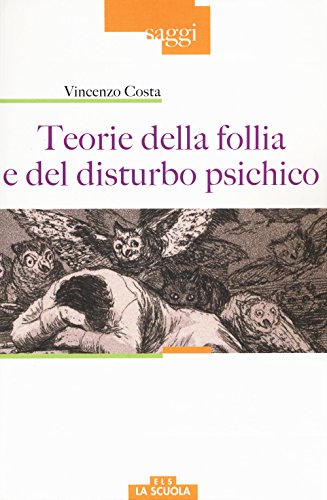 Teorie della follia e del disturbo psichico