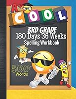 3rd Grade 180 Days 36 Weeks Spelling Workbook 500+ Words : Cool Emoji Third Grader Vocab Word List Curriculum Worksheets: Unscramble Words, WordSearch, Handwriting, Multiple Choice Quiz, Blank Testing 1072572192 Book Cover