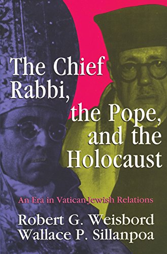 The Chief Rabbi, the Pope, and the Holocaust: An Era in Vatican-Jewish Relationships