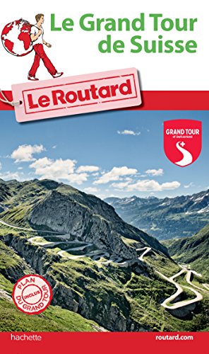 Guide Du Routard Grand Tour De Suisse 2016 Etranger Ebook Collectif Amazon Fr