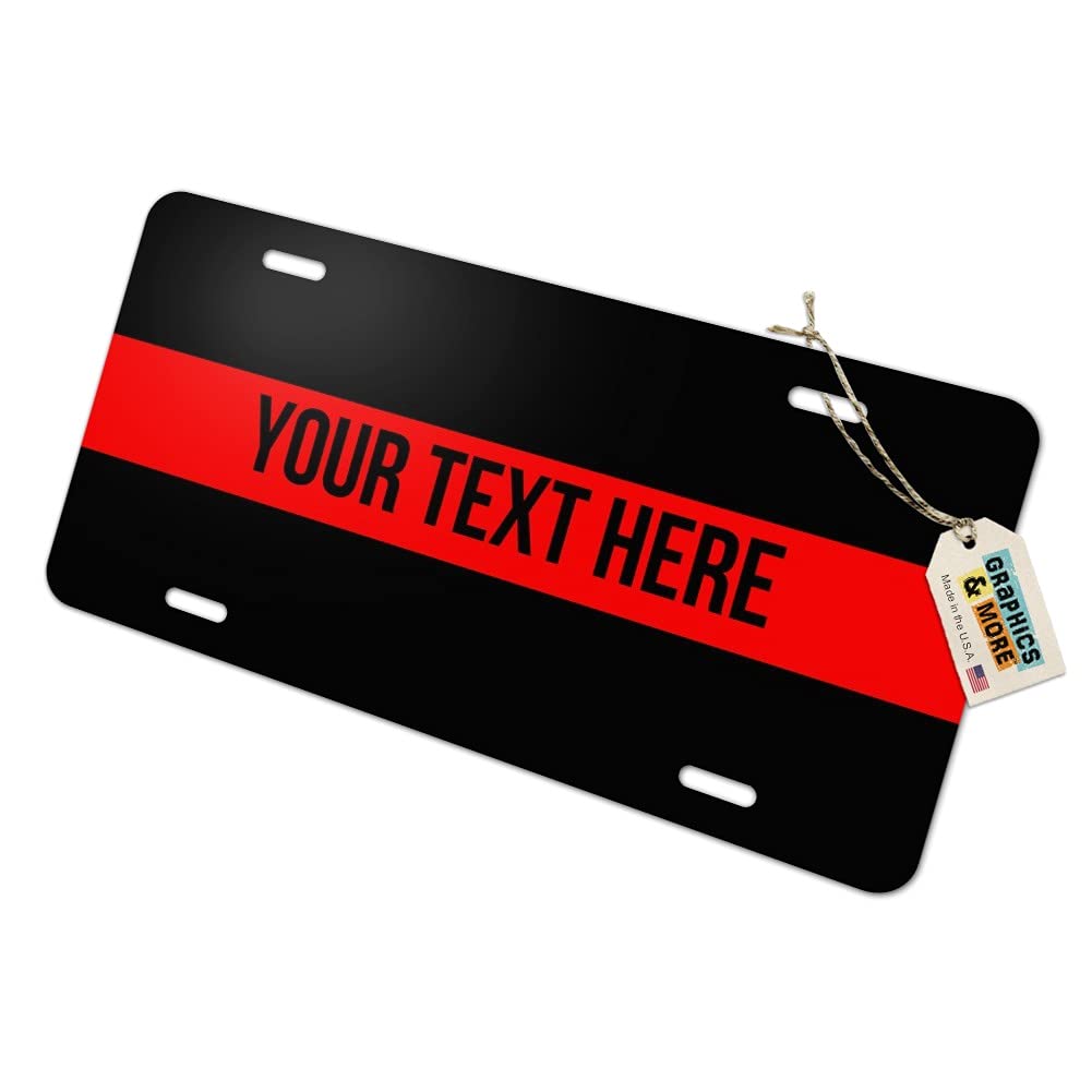 GRAPHICS & MORE Personalized Custom 1 Line Firefighter Thin Red Line Novelty Metal Vanity Tag License Plate