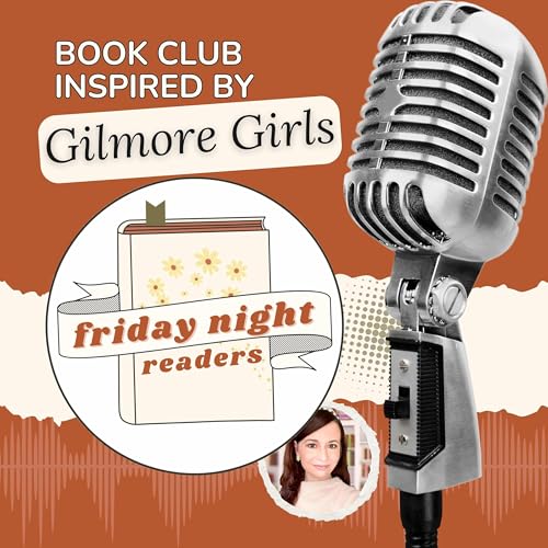Friday Night Readers: Gilmore Girls-Inspired Book Club cover art