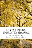 Dental Office Employee Manual: Policies & Procedures (Dental Practice Resource Group) (Volume 1)