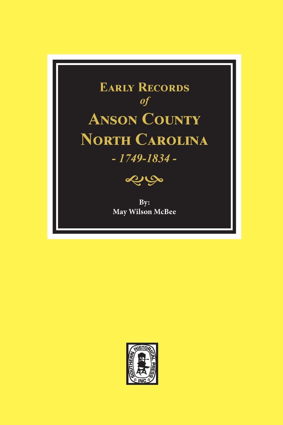 Early Records of Anson County, North Carolina 1749