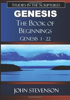Paperback Genesis: The Book of Beginnings: Genesis 1-22 Book