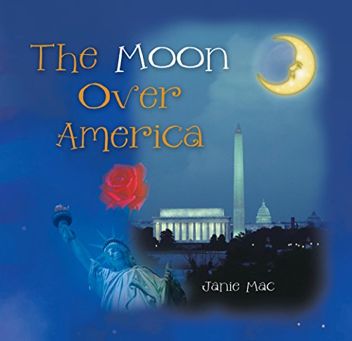 The Moon Over America Children s Book By Janie Mac A Fun Educational 