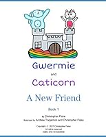 Gwermie and Caticorn A New Friend 1973255650 Book Cover
