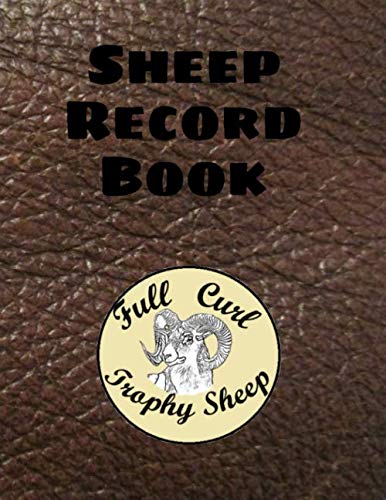 Sheep Record Book: Track vaccinations, worming, medications, breeding and lambing dates