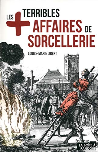 Télécharger Les plus terribles affaires de sorcellerie Francais PDF