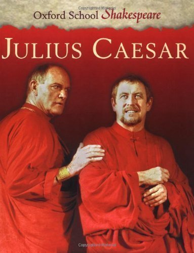 Julius Caesar: Oxford School Shakespeare 4th (fourth) Revised Edition by Shakespeare, William published by OUP Oxford (2001)