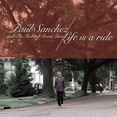 Amazon co jp Life Is A Ride Paul Sanchez And The Rolling Road Show amazon-co-jp-life-is-a-ride-paul-sanchez-and-the-rolling-road-show