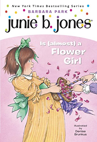 Junie B. Jones #13: Junie B. Jones Is (almost) a Flower Girl