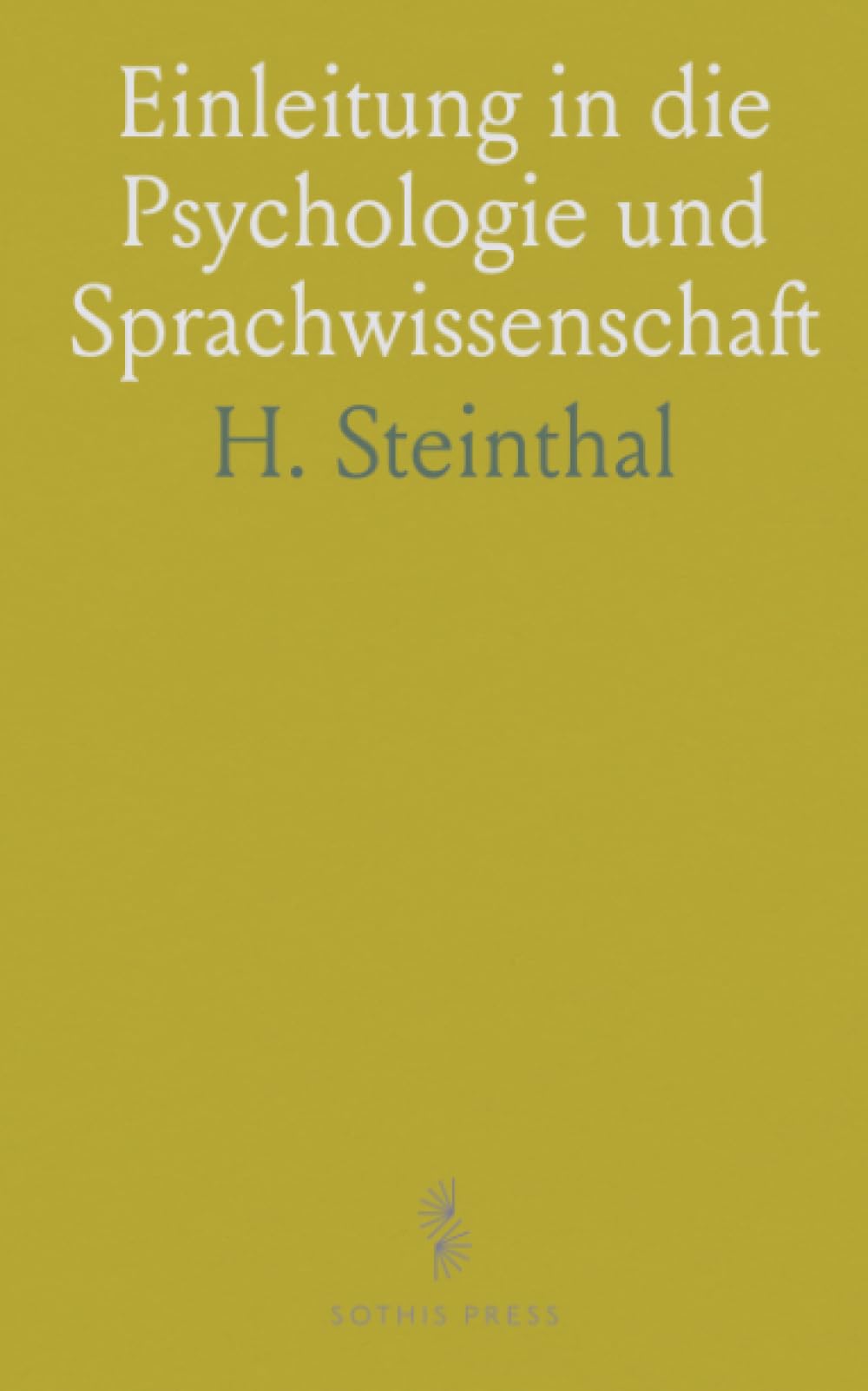 Einleitung in die Psychologie und Sprachwissenschaft