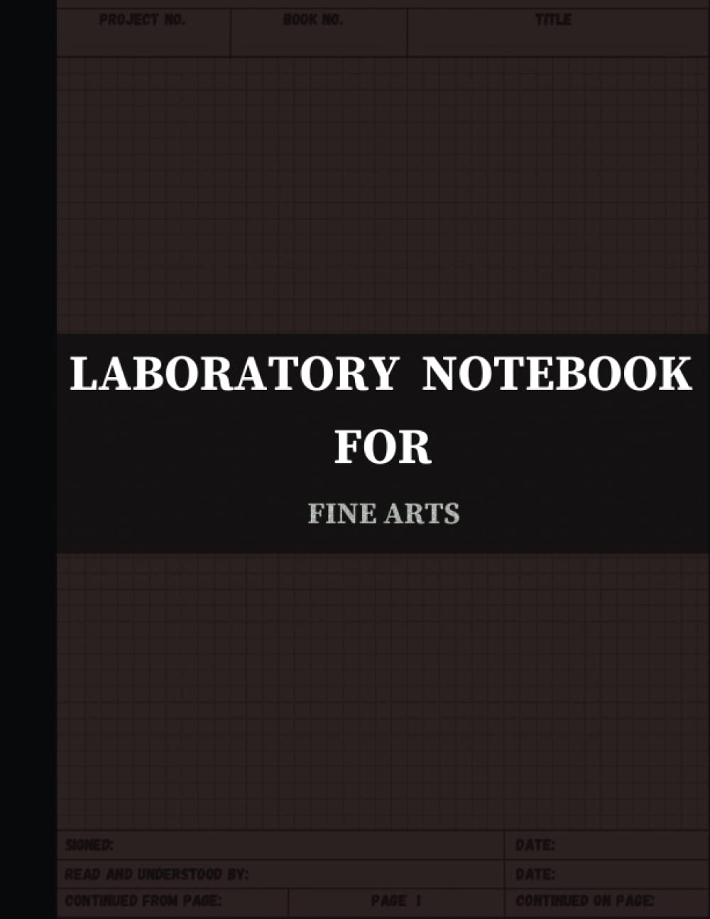 Lab Notebook for Fine Arts : Laboratory Notebook for Science Graduate Student Researchers: 161 Pages | 5 tables of contents pages (1 to 155) | Quad ruled Grid | 8.5 x 11 inches