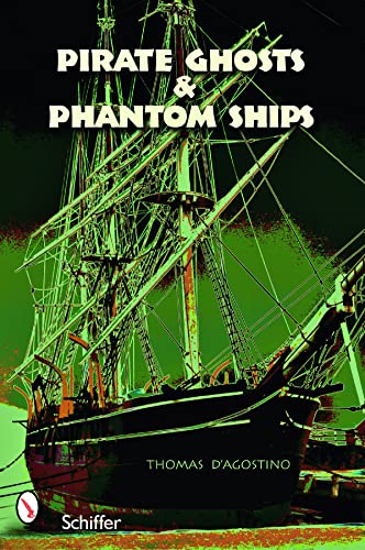 Pirate Ghosts and Phantom Ships: Haunts of New ... 0764327445 Book Cover