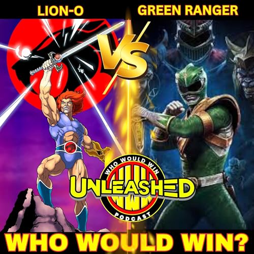 Lion-O vs Green Ranger - Who Would Win Unleashed cover art