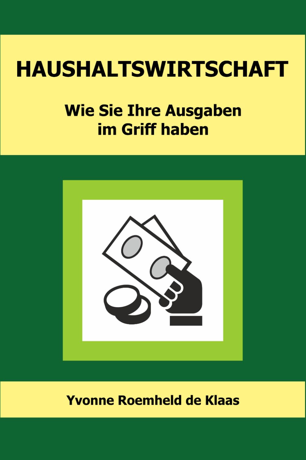 HAUSHALTSWIRTSCHAFT: Wie Sie Ihre Ausgaben im Griff haben