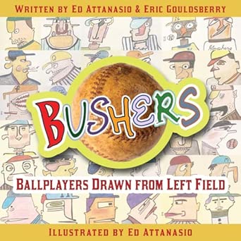 Bushers: Ballplayers Drawn from Left Field-Wow! eBook