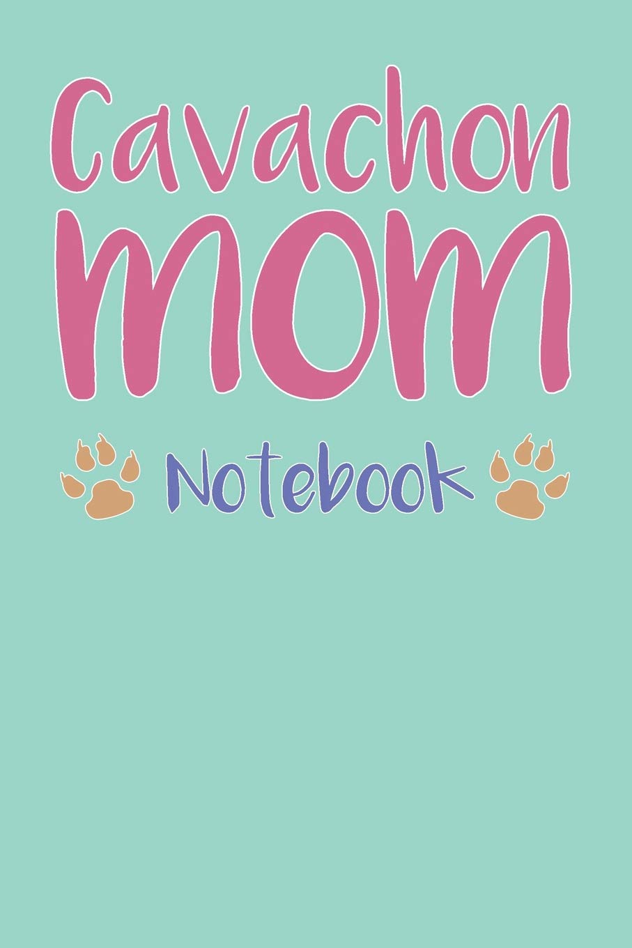 Cavachon Mom Composition Notebook of Dog Mom Journal