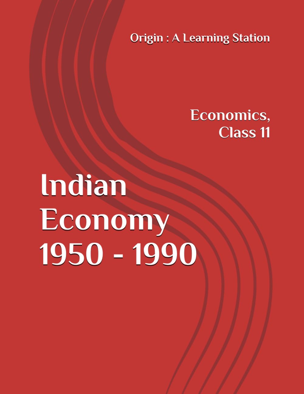 Indian Economy 1950 - 1990, Notes Class 11 Economics NCERT CBSE