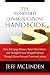 The Nonprofit Communications Handbook: How to Engage Donors, Raise More Money and Strengthen Your Nonprofit's Brand through Donor-Focused Communications
