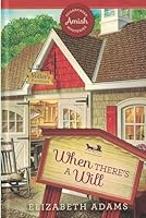 When there's a Will B01LJUO6LI Book Cover
