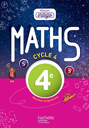 Mission Indigo Mathématiques cycle 4 / 4e: Livre