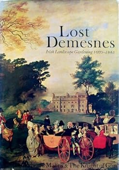 Hardcover Lost demesnes: Irish landscape gardening, 1660-1845 Book