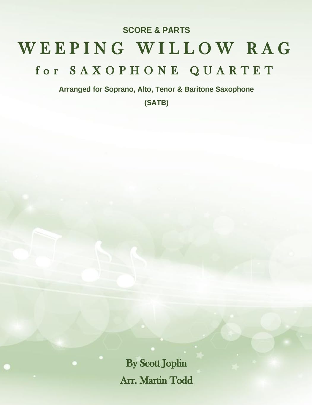 Weeping Willow Rag for Saxophone Quartet (SATB): Score & Parts (14 Original Saxophone Quartets (Advanced Intermediate))