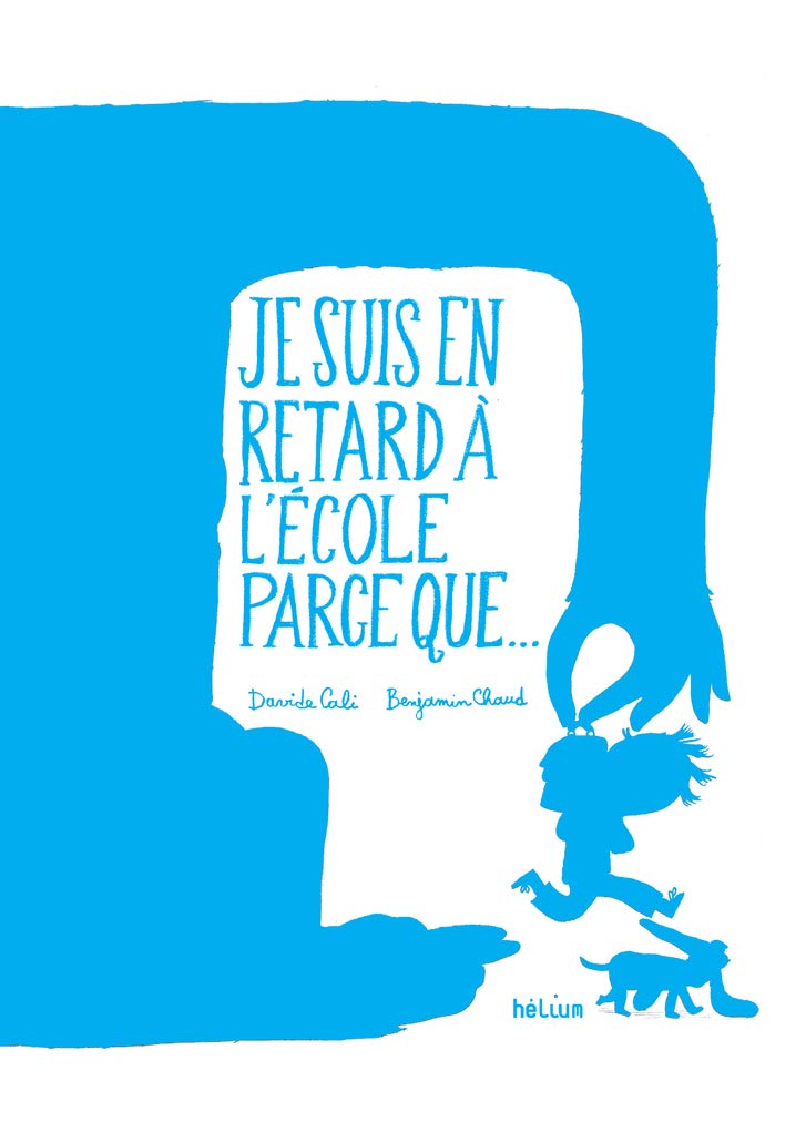 Je suis en retard à l'école parce que... (French Edition)