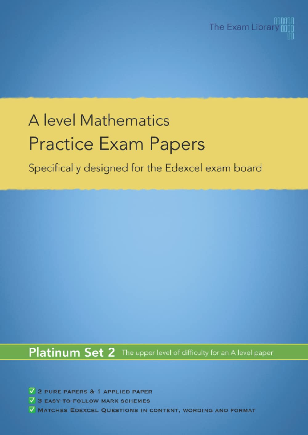A level Maths Practice Exam Papers- Platinum Set 2: Specifically designed for the Edexcel exam board