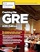 Cracking the GRE with 4 Practice Tests, 2019 Edition: The Strategies, Practice, and Review You Need for the Score You Want (Graduate School Test Preparation)
