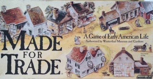 Made for Trade: A Game of Early American Life (Authorized by Winterthur Museum and Gardens) by Aristoplay, Ltd, Ann Arbor, MI