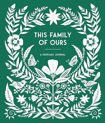 This Family of Ours: A Keepsake Journal for...