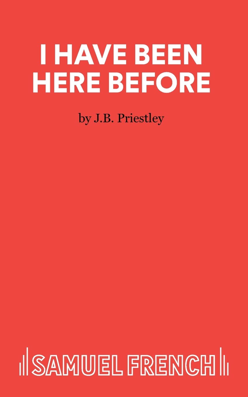 I Have Been Here Before (Acting Edition S.)