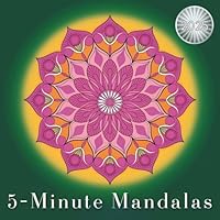 5-Minute Mandalas: A Relaxing Coloring Book for Quick Stress Relief: 50 Unique Patterns for Ages 10+ (5-Minutes Matter) B0F3N3KRR3 Book Cover