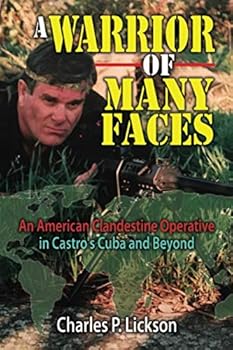 Paperback A Warrior of Many Faces: An American Clandestine Operative in Cuba and Beyond Book