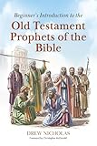 Beginner’s Introduction to the Old Testament Prophets of the Bible