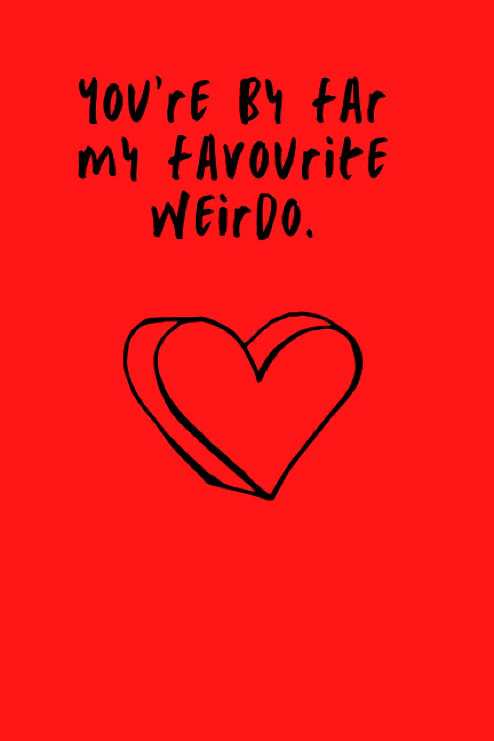 Youre My Favourite Weirdo Notebook