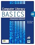 Computer Literacy BASICS: Comprehensive Guide IC3